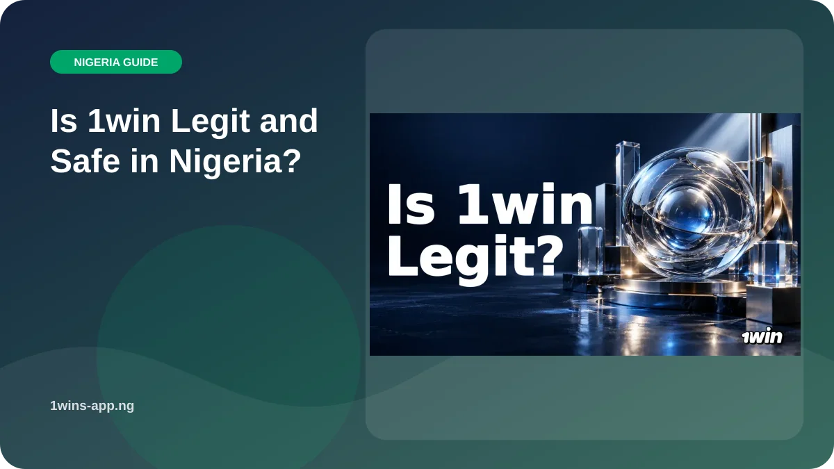 Is 1win Legit and Safe in Nigeria? illustration